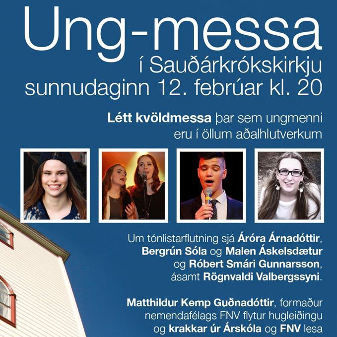 Ungmenni verða í aðalhlutverkum í Ung-messu í Sauðárkrókskirkju á sunnudagskvöldið.