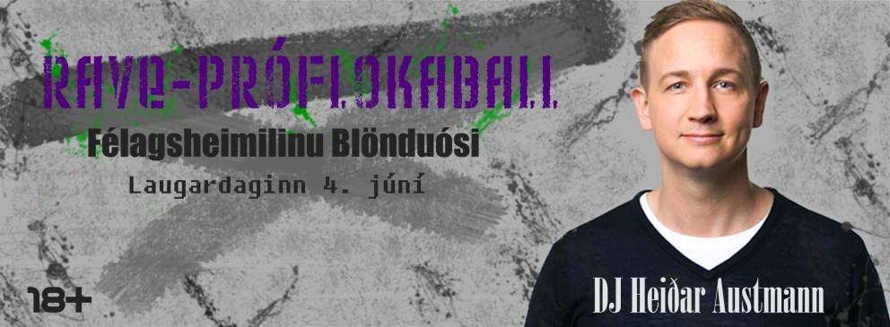 Rave-próflokaball með DJ Heiðari Austmann