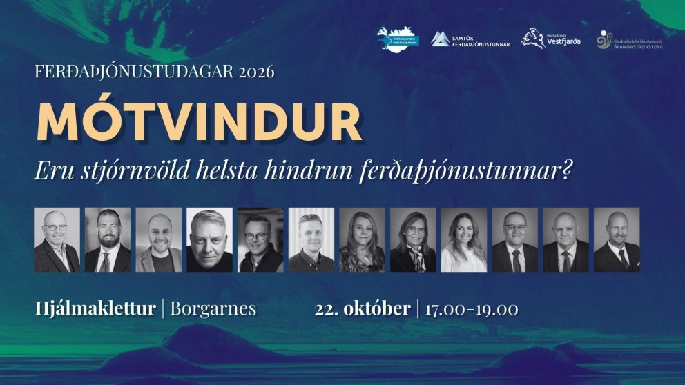 Mótvindur / Fundur um ferðaþjónustu í Norðvesturkjördæmi / Í dag kl. 17.00