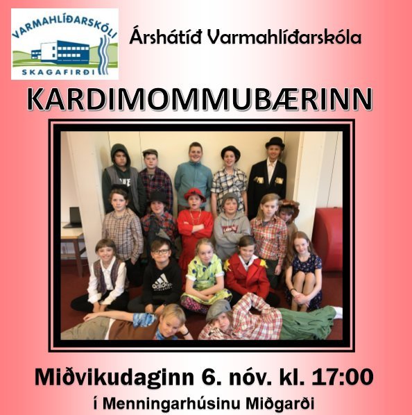 Varmahlíðarskóli sýnir Kardimommubæinn