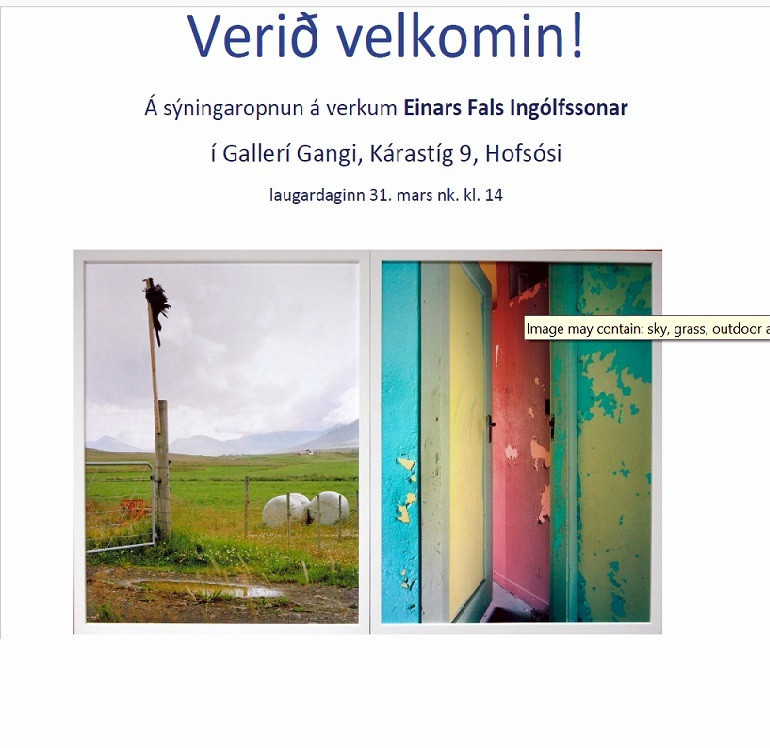 Sýning á verkum Einars Fals Ingólfssonar í Gallerí Gangi Hofsósi