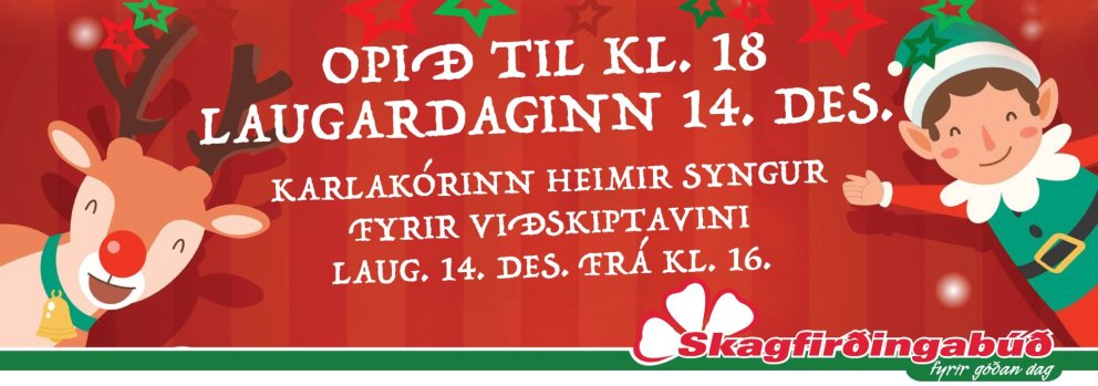 Opið í Skagfirðingabúð til 18 á morgun