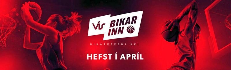 Keppt verður um VÍS BIKARINN í körfunni