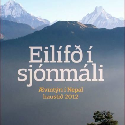 Bókarkápa Eilífð í sjónmáli – Ævintýri í Nepal 2012.