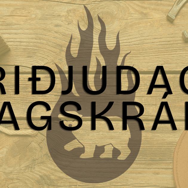 Þriðjudags dagsskrá. Mynd: eldurihun.is