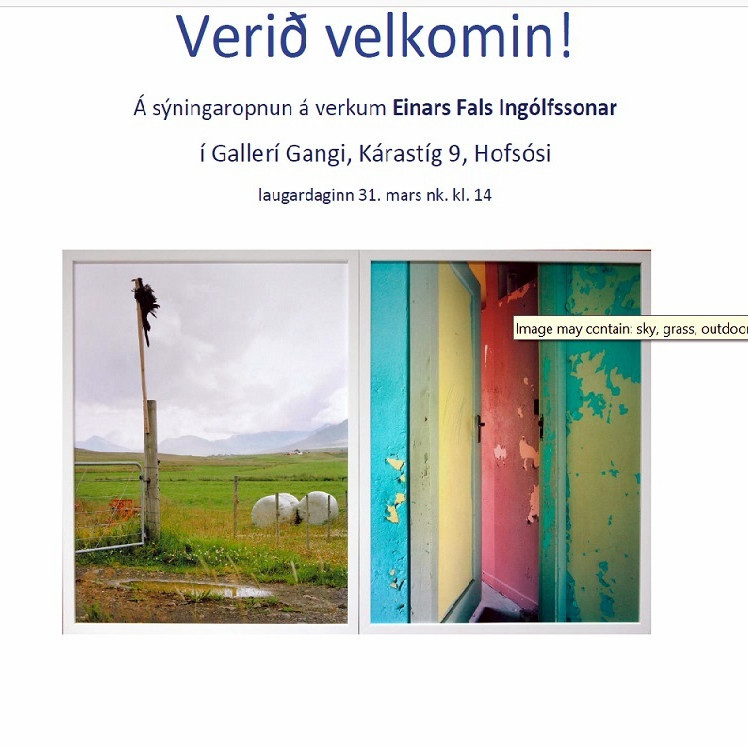 Sýning á verkum Einars Fals Ingólfssonar í Gallerí Gangi Hofsósi